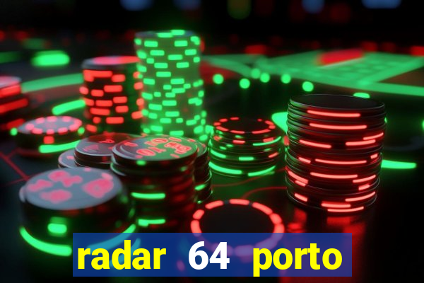 radar 64 porto seguro bahia